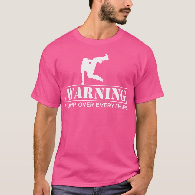 T-shirt Warning I Jump Over Everything Parkour Runner (Devant)