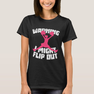 T-shirt Warning I Might Flip Out Cheerleading Funny Cheerl