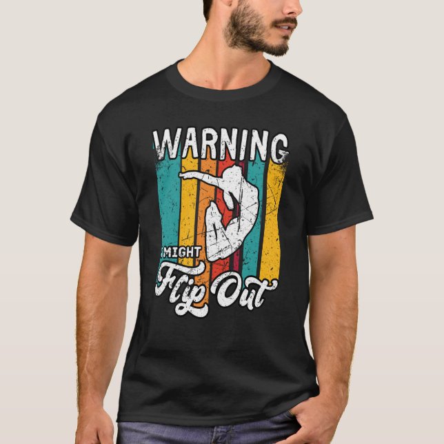T-shirt Warning I Might Flip Out Gymnast Gymnastics Pun Ou (Devant)