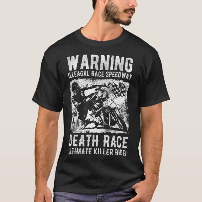 T-shirt Warning Illegal Race Speedway Death Race Ultimate  (Devant)