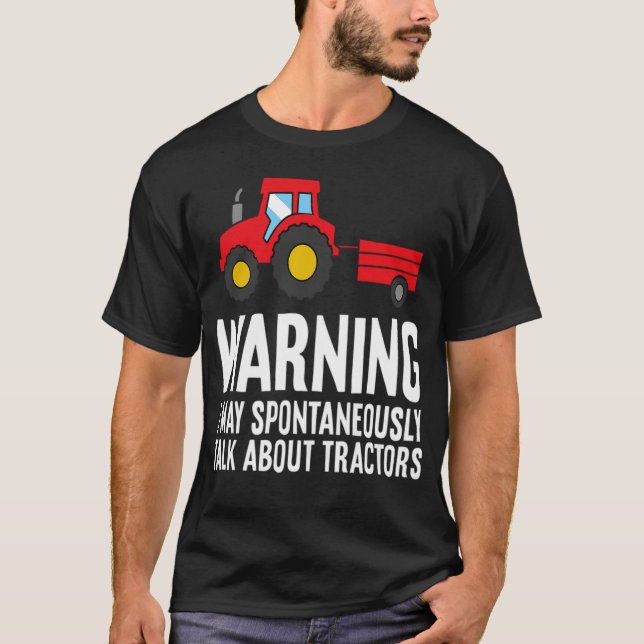 T-shirt Warning May Spontaneously Talk About tractors - st (Devant)