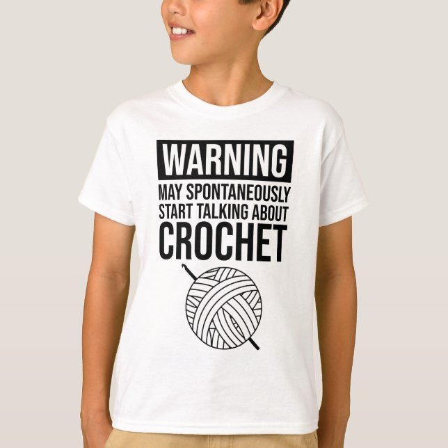 T-shirt Warning - May Start Talking About Crochet (Devant)