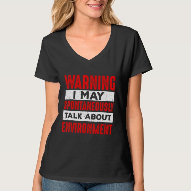 T-shirt Warning May Talk About Environment  Teacher Studen (Devant)