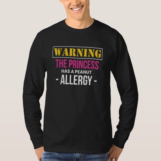 T-shirt Warning The Princess Has A Peanut Allergy (Devant)