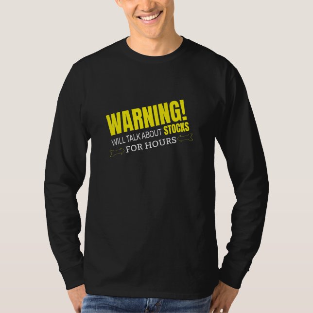 T-SHIRT WARNING WILL TALK ABOUT STOCKS (Devant)