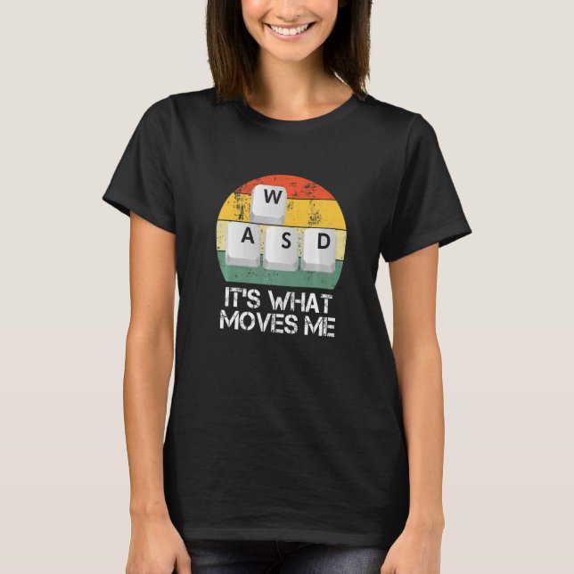 T-shirt WASD PC Gamer - Jeu vidéo C'est ce qui me déplace  (Devant)