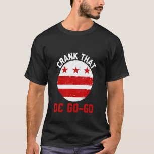 T-shirt Washington Dc Crank That Go Go Musique
