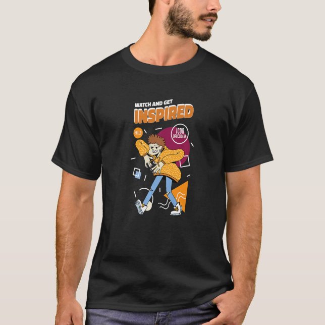 T-shirt Watch Me And Get Inspired Music Movement Dance Pre (Devant)