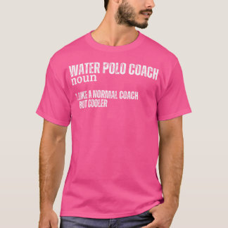T-shirt Water Polo Coach Définition Funny Water Polo