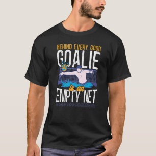 T-shirt Water Polo Goalie Derrière Chaque Bon Goalie Est U