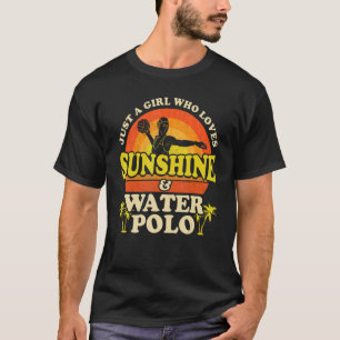 T-shirt Water Polo Juste Une Fille Qui Aime La Lumière Du
