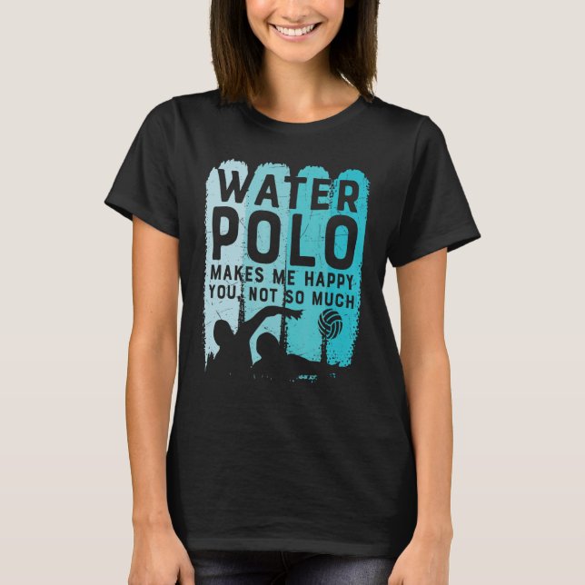 T-shirt Water Polo me rend heureux de vous pas tant (Devant)