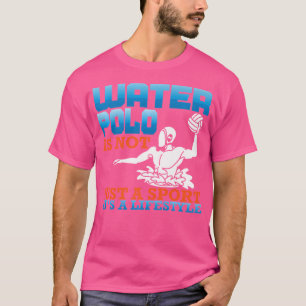 T-shirt Water Polo N'Est Pas Seulement Un Sport C'Est Une