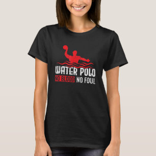 T-shirt Water Polo No Blood No Foul Water Polo
