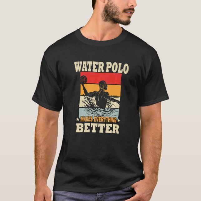 T-shirt Water Polo rend tout meilleur - Water Polo Pr (Devant)