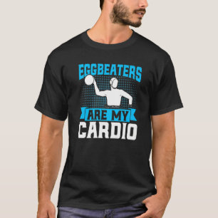 T-shirt Water Polo Vintage Eggbeaters Sont Mon Cardio Prem