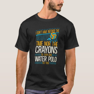 T-shirt Water Polo Vintage Je N'Ai Ni Le Temps N