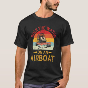 T-shirt Water Ruler Bayou Boat Rider Airboat Rulement Fana