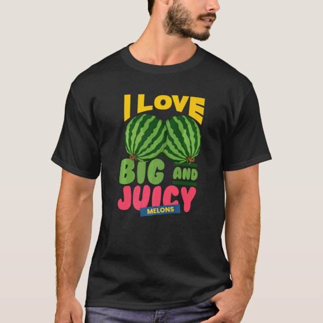 T-shirt Watermelons I Love Big Juicy Melons I Vegan Garden (Devant)