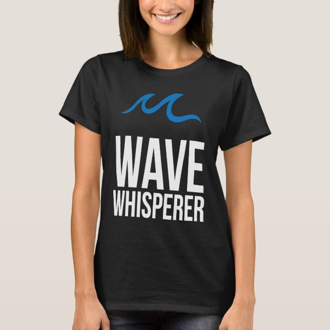 T-shirt Wave Whisperer Wind Surfer Surfing Sailing Sailor  (Devant)