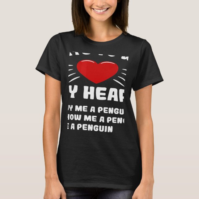 T-shirt Ways To Win My Heart Penguin Animal Meme Humor (Devant)