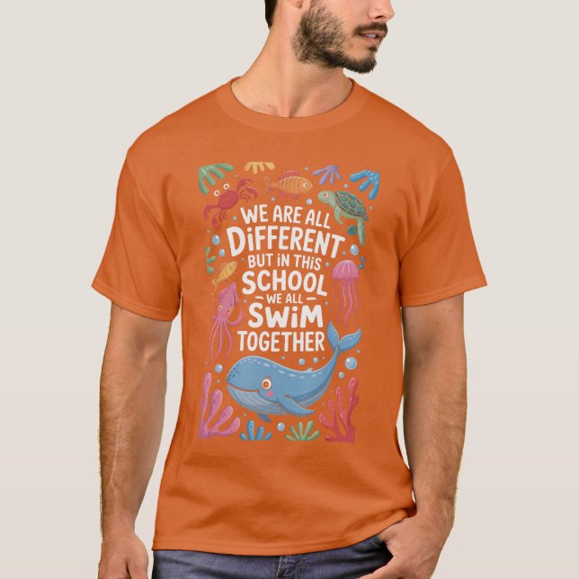 T-shirt We Are All Different But Inhis School We All Swimo (Devant)