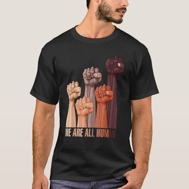 T-shirt We Are All Human Melanin Black Pride African Ameri (Devant)