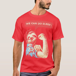 T-shirt We Can Do Sleep