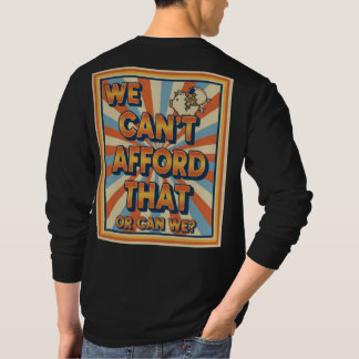T-shirt $We Can't Afford That Funny Retro Piggy Bank