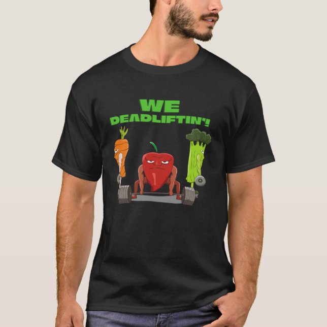 T-shirt We Deadlifting  Vegetable Powerlifter Deadlift (Devant)