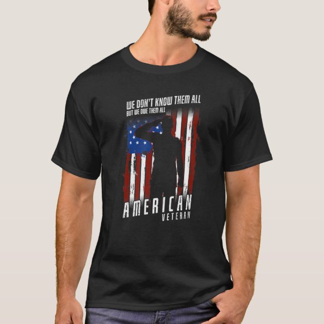 T-shirt We don't know them all but we owe them all (Devant)