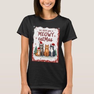 T-shirt We Hiss You A Meowy Catmas Funny Cat Christmas Ugl