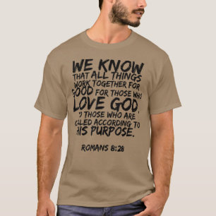 T-shirt We Know All Things Work Together Romans 828 Verset