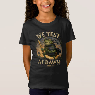 T-Shirt We Test At Dawn Funny School Frog Teacher Student 