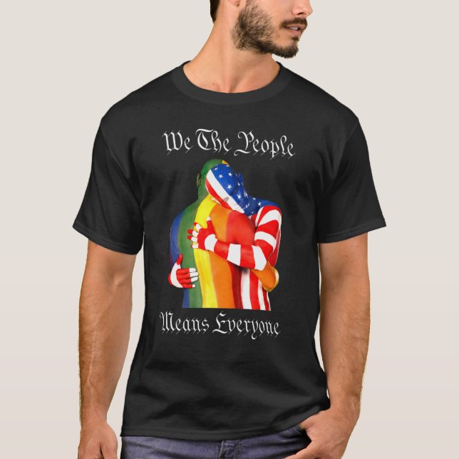 T-shirt We The People Means Everyone American Lgbt Flag Ga (Devant)