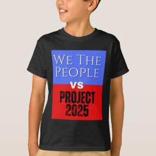 T-shirt We The People Vs Project 2025 Save Democracy Polit