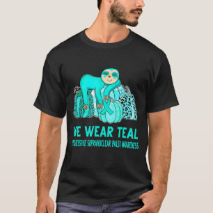 T-shirt We Wear Teal Progressive Suruclear Palsy