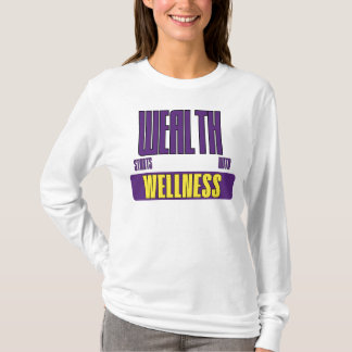 T-shirt Wealth Starts With Wellness Empowerment Advocate