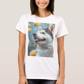 T-shirt Wear the Wit of Shakespeare – Siberian Husky,Roses