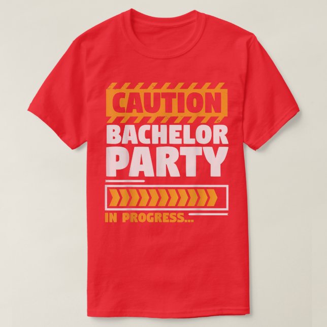 T-shirt Wedding GroomsmenCaution Bachelor Party In Progres (Design devant)