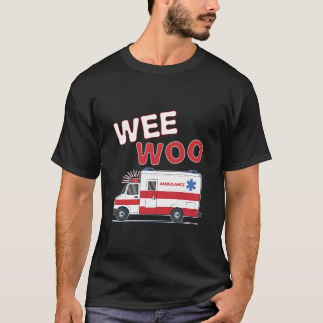 T-shirt Wee Woo Emt Param Chauffeur Ambulance Cadeau (Devant)