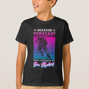T-shirt Week-End Du Joueur De Hockey Prévision 100% Chance