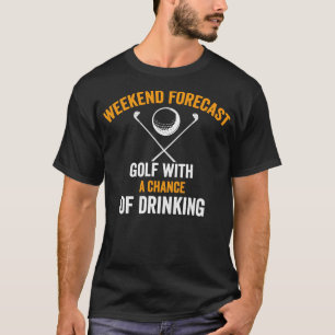 T-shirt week-end prévision golf avec une chance de boire S
