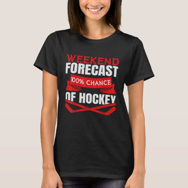 T-shirt Week-end Prévision Hockey Joueur de Hockey Tee (Devant)