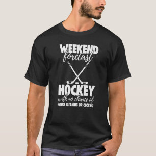 T-shirt Week-end Prévision Hockey Sans Chance Drôle Hommes