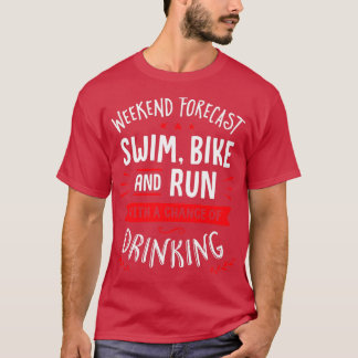 T-shirt Week-End Prévoir Vélo De Baignade Et Courez Avec U