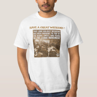 T-SHIRT WEEK-ENDS APPORTÉS À VOUS PAR LE MOUVEMENT OUVRIER