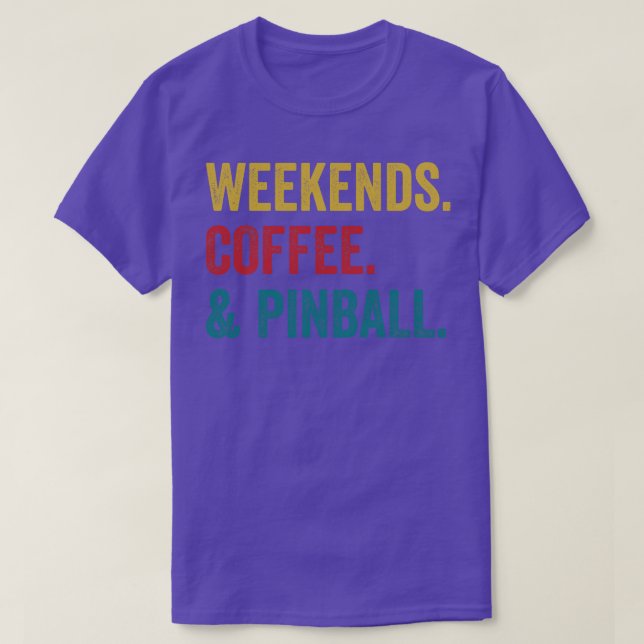 T-shirt Week-ends Café et Pinball Machines Arcade Funny (Design devant)
