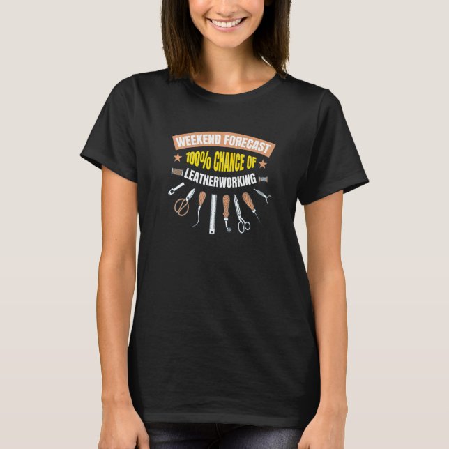 T-shirt Weekend Forecast I Leather Leather Craft Leather (Devant)