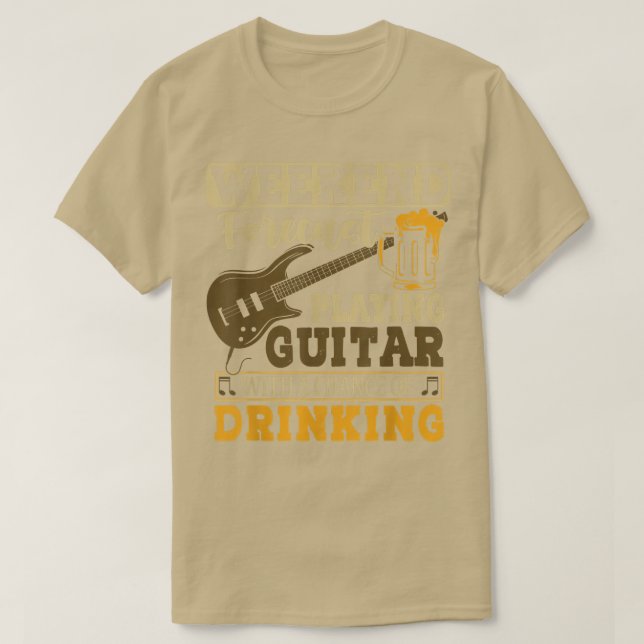 T-shirt Weekend Prévision Jouer Guitare Avec Rock Boire (Design devant)